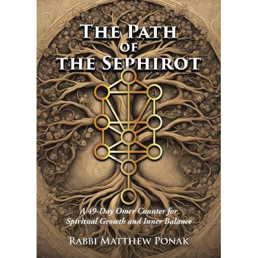 The Path of the Sephirot: A 49-Day Omer Counter for Spiritual Growth and Inner Balance