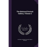 The National Portrait Gallery, Volume 2