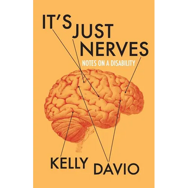 It's Just Nerves: Notes on a Disability