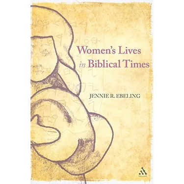 Women's Lives in Biblical Times