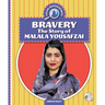 Bravery: The Story of Malala Yousafzai