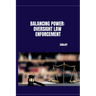 Balancing Power: Oversight Law Enforcement