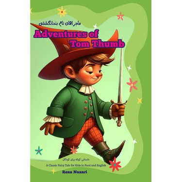 Adventures of Tom Thumb: A Classic Fairy Tale for Kids in Farsi and English