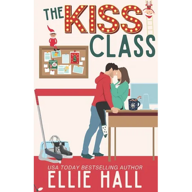 The Kiss Class: A Small Town Hockey Romcom