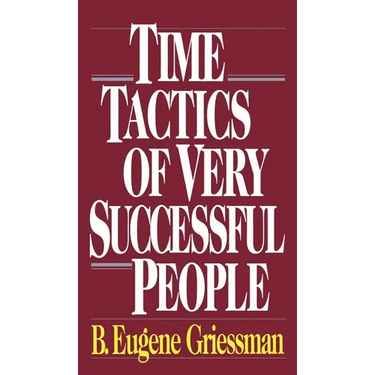 Time Tactics of Very Successful People