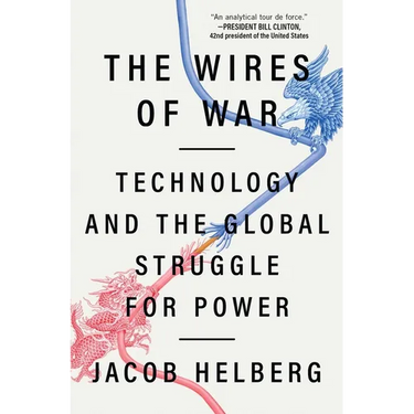 The Wires of War: Technology and the Global Struggle for Power