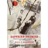 Sapphire Promise: Based on the true story of loyalty, trust, and unfailing love