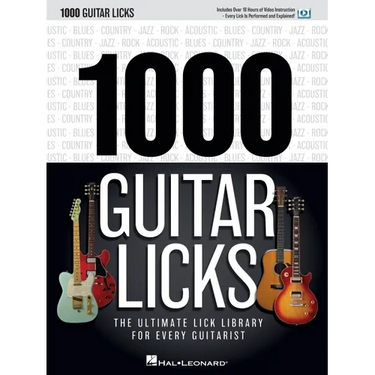 1000 Guitar Licks: The Ultimate Lick Library for Every Guitarist