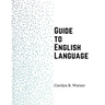 Guide to English Language: Examples, Exceptions, and Exercises