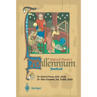 Patrick Moore's Millennium Yearbook: The View from AD 1001