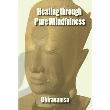 Healing Through Pure Mindfulness