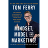 Mindset, Model and Marketing!: The Proven Strategies to Transform and Grow Your Real Estate Business