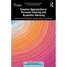 Creative Approaches to Personal Tutoring and Academic Advising: A Practical Guide of Methods, Activities, and Curriculum Design