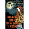 Medium Rare: Dead Man Talking