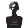 The Perfect Smile (A Jessie Hunt Psychological Suspense Thriller-Book Four)