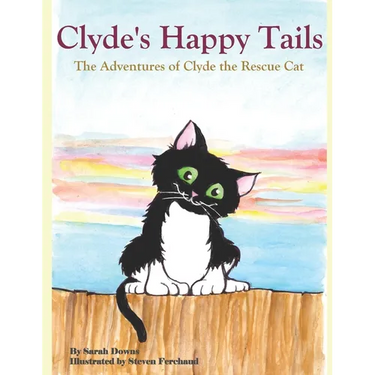 Clyde's Happy Tails: The Adventures of Clyde the Rescue Cat