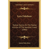Lyra Fidelium: Twelve Hymns On The Twelve Articles Of The Apostles Creed (1866)