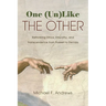 One (Un)Like the Other: Rethinking Ethics, Empathy, and Transcendence from Husserl to Derrida