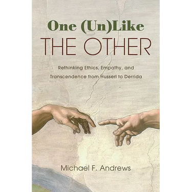 One (Un)Like the Other: Rethinking Ethics, Empathy, and Transcendence from Husserl to Derrida
