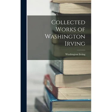 Collected Works of Washington Irving
