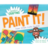 Paint It! Super Simple Crafts for Kids
