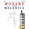 Mozart for Melodica: 10 Easy Themes for Melodica Beginner Book