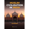 Muslim Civilization in India