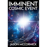 Imminent Cosmic Event