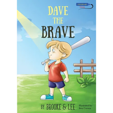 Dave the Brave: An Exciting Story about Believing in Yourself
