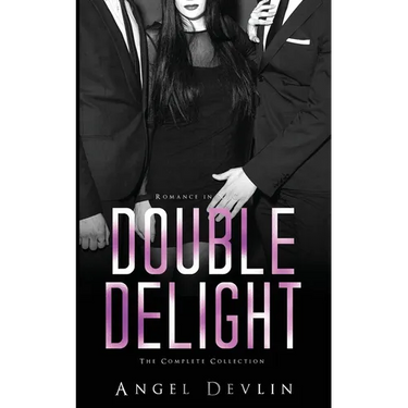 The Double Delight Complete Collection: Sold, Share, Submit