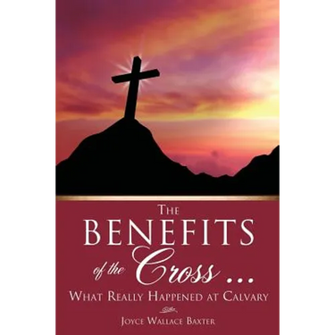 The Benefits of the Cross ...