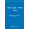 Stairways to the Stars: Skywatching in Three Great Ancient Cultures