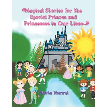 Magical Stories for the Special Princes and Princesses in Our Lives