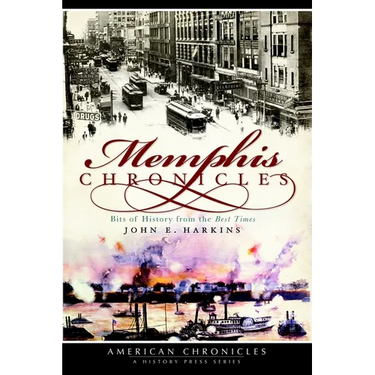 Memphis Chronicles: Bits of History from the Best Times