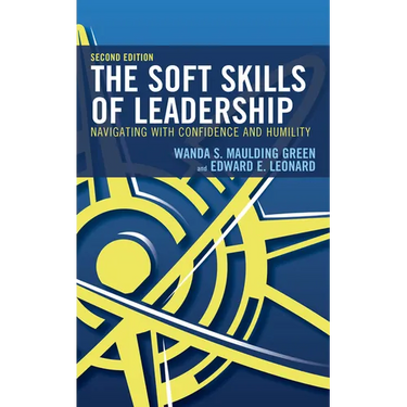 The Soft Skills of Leadership: Navigating with Confidence and Humility