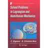 Solved Problems In Lagrangian And Hamiltonian Mechanics