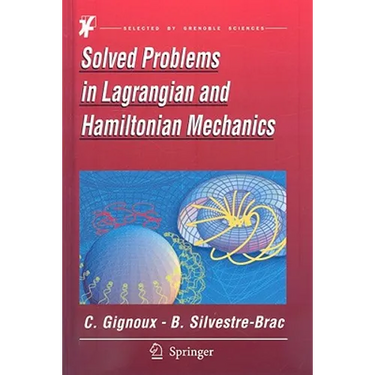 Solved Problems In Lagrangian And Hamiltonian Mechanics