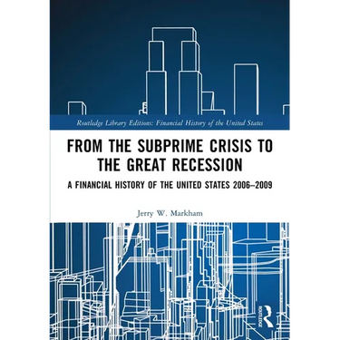 From the Subprime Crisis to the Great Recession: A Financial History of the United States 2006-2009