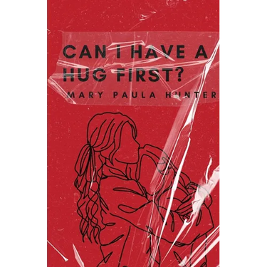 Can I Have a Hug First?