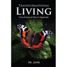 Transformational Living: From Emotional Pain to Happiness