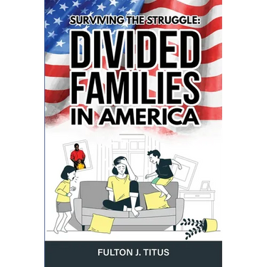 Surviving The Struggle: Divided Families in America