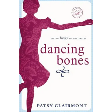 Dancing Bones: Living Lively in the Valley