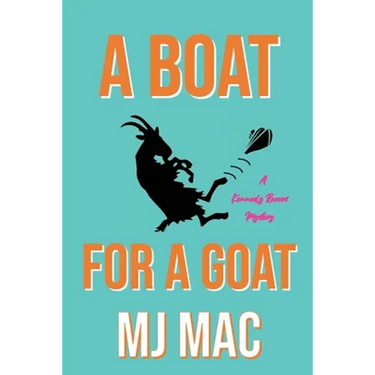 A Boat for a Goat: A Kennedy Reeves Mystery