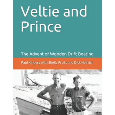 Veltie and Prince: The Advent of Drift Boating