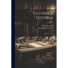 Naturalis Historia: Libri Xvi - Xxii; Volume 3