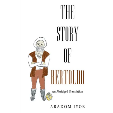 The Story of Bertoldo: An Abridged Translation