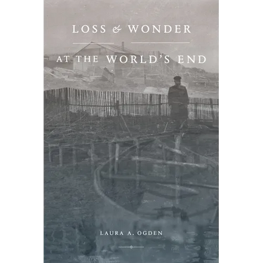 Loss and Wonder at the World's End