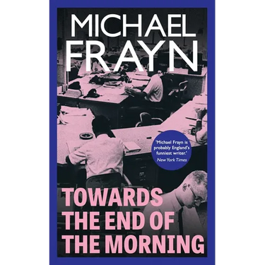Towards the End of the Morning (Valancourt 20th Century Classics)