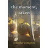 The moment, taken