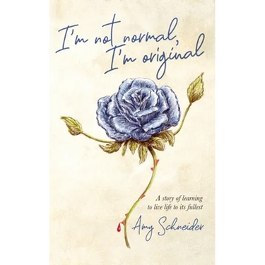 I'm Not Normal, I'm Original